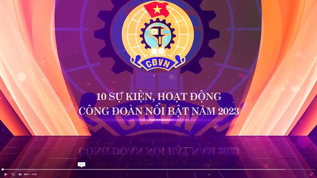 10 sự kiện, hoạt động nổi bật của Công đoàn Việt Nam năm 2023